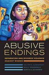Abusive Endings - Walter S. DeKeseredy ; Molly Dragiewicz ; Martin D. Schwartz - 9780520285750