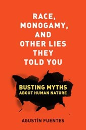 Race, Monogamy, and Other Lies They Told You