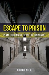 Escape to Prison - Michael Welch - 9780520286160