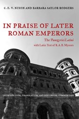 In Praise of Later Roman Emperors | Nixon, C. E. V. ; Rodgers, Barbara Saylor | 