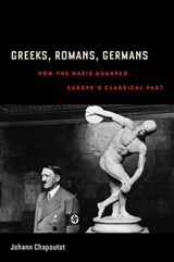 Greeks, Romans, Germans - Johann Chapoutot - 9780520292970