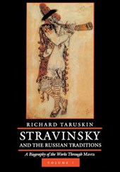 Stravinsky and the Russian Traditions, Volume One