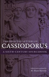 The Selected Letters of Cassiodorus - Cassiodorus - 9780520297340