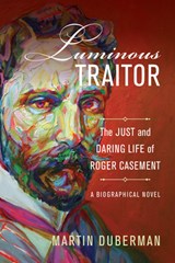 Luminous Traitor - Martin Duberman - 9780520298880