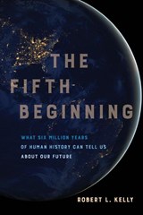 The Fifth Beginning - Dr. Robert L. Kelly - 9780520303485