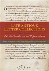 Late Antique Letter Collections - Cristiana Sogno ; Bradley K. Storin ; Edward J. Watts - 9780520308411