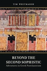 Beyond the Second Sophistic - Tim Whitmarsh - 9780520344587