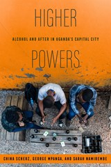 Higher Powers - China Scherz ; George Mpanga ; Sarah Namirembe - 9780520396791
