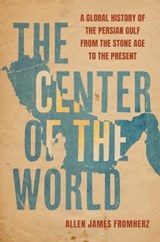 The Center of the World - Allen James Fromherz - 9780520398559