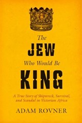 The Jew Who Would Be King - Adam Laurence Rovner - 9780520403000