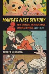 Manga's First Century - Andrea Horbinski - 9780520403994