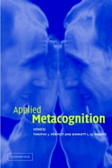 Applied Metacognition - Timothy J. Perfect ; Bennett L. Schwartz - 9780521000376
