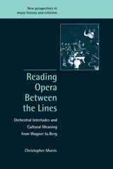 Reading Opera between the Lines - Christopher (University College Cork) Morris - 9780521001977