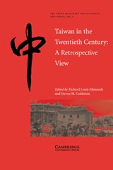 Taiwan in the Twentieth Century - RICHARD LOUIS (KING'S COLLEGE LONDON) EDMONDS ; STEVEN M. (SMITH COLLEGE,  Massachusetts) Goldstein - 9780521003438