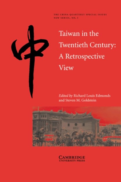 Taiwan in the Twentieth Century, RICHARD LOUIS (KING'S COLLEGE LONDON) EDMONDS ; STEVEN M. (SMITH COLLEGE,  Massachusetts) Goldstein - Paperback - 9780521003438