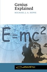 Genius Explained - Michael J. A. (University of Exeter) Howe - 9780521008495