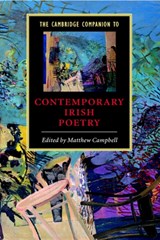 The Cambridge Companion to Contemporary Irish Poetry - Matthew (University of Sheffield) Campbell - 9780521012454