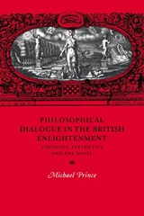 Philosophical Dialogue in the British Enlightenment - Michael (Boston University) Prince - 9780521021432