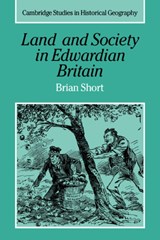 Land and Society in Edwardian Britain - Brian (University of Sussex) Short - 9780521021777