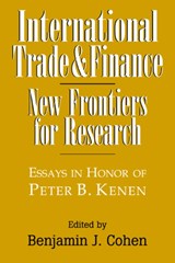 International Trade and Finance - BENJAMIN J. (UNIVERSITY OF CALIFORNIA,  Santa Barbara) Cohen - 9780521022040