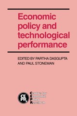 Economic Policy and Technological Performance - Partha Dasgupta ; Paul Stoneman - 9780521022217