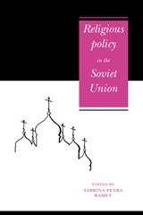 Religious Policy in the Soviet Union - Sabrina Petra Ramet - 9780521022309