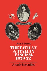 The Vatican and Italian Fascism, 1929-32 - John F. Pollard - 9780521023665