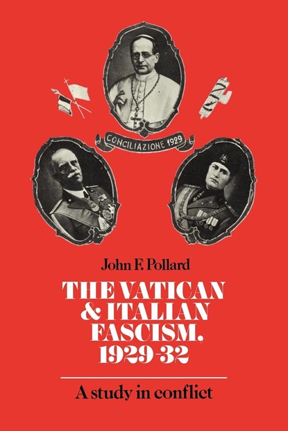 The Vatican and Italian Fascism, 1929-32, John F. Pollard - Paperback - 9780521023665