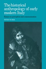 The Historical Anthropology of Early Modern Italy - PETER (EMMANUEL COLLEGE,  Cambridge) Burke - 9780521023672