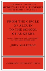 From the Circle of Alcuin to the School of Auxerre - JOHN (TRINITY COLLEGE,  Cambridge) Marenbon - 9780521024624