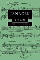 Janacek Studies - PAUL (TRINITY COLLEGE,  Cambridge) Wingfield - 9780521027724
