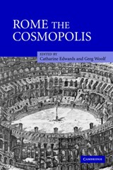 Rome the Cosmopolis - CATHARINE (BIRKBECK COLLEGE,  University of London) Edwards ; Greg (University of St Andrews, Scotland) Woolf - 9780521030113