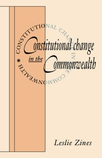Constitutional Change in the Commonwealth, LESLIE (AUSTRALIAN NATIONAL UNIVERSITY,  Canberra) Zines - Paperback - 9780521031097
