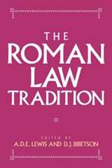 The Roman Law Tradition - A. D. E. (UNIVERSITY COLLEGE LONDON) LEWIS ; D. J. (MAGDALEN COLLEGE,  Oxford) Ibbetson - 9780521033466
