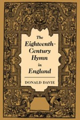 The Eighteenth-Century Hymn in England - Donald Davie - 9780521039567