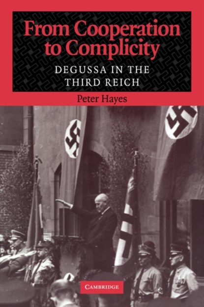 From Cooperation to Complicity, PETER (NORTHWESTERN UNIVERSITY,  Illinois) Hayes - Paperback - 9780521039918