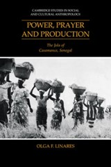 Power, Prayer and Production - OLGA F. (SMITHSONIAN TROPICAL RESEARCH INSTITUTE,  Panama) Linares - 9780521040358