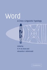 Word - R. M. W. (LA TROBE UNIVERSITY,  Victoria) Dixon ; Alexandra Y. (La Trobe University, Victoria) Aikhenvald - 9780521046053