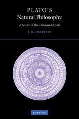 Plato's Natural Philosophy - Thomas Kjeller (University of Edinburgh) Johansen - 9780521067485
