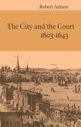 The City and the Court 1603-1643 - Robert Ashton - 9780521071376