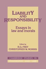 Liability and Responsibility - R. G. Frey ; Christopher W. Morris - 9780521088664