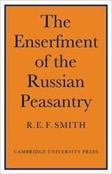 Enserfment Russian Peasant - R. E. F. Smith - 9780521089418