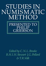 Studies in Numismatic Method - C. N. L. Brooke ; B. H. I. Stewart ; J. G. Pollard ; T. R. Volk - 9780521091336
