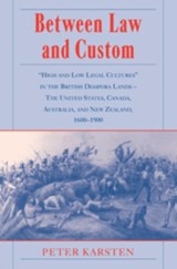 Between Law and Custom - Peter (University of Pittsburgh) Karsten - 9780521099196