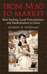 From Mao to Market - ANDREW H. (UNIVERSITY OF NEBRASKA,  Lincoln) Wedeman - 9780521100151