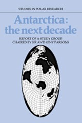 Antarctica: The Next Decade - Anthony Parsons - 9780521104036