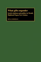 What Gifts Engender - Rena Lederman - 9780521104999