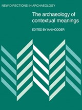 The Archaeology of Contextual Meanings - Ian Hodder - 9780521106405
