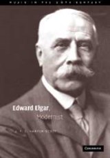 Edward Elgar, Modernist - J. P. E. (ROYAL HOLLOWAY,  University of London) Harper-Scott - 9780521107549