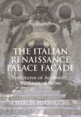 The Italian Renaissance Palace Facade - CHARLES (STATE UNIVERSITY OF NEW YORK,  Binghamton) Burroughs - 9780521109734